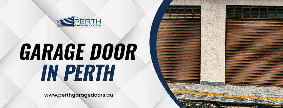 How to Choose the Best Garage Door in Perth | Expert Guide